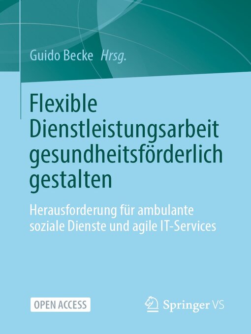 Title details for Flexible Dienstleistungsarbeit gesundheitsförderlich gestalten by Guido Becke - Available